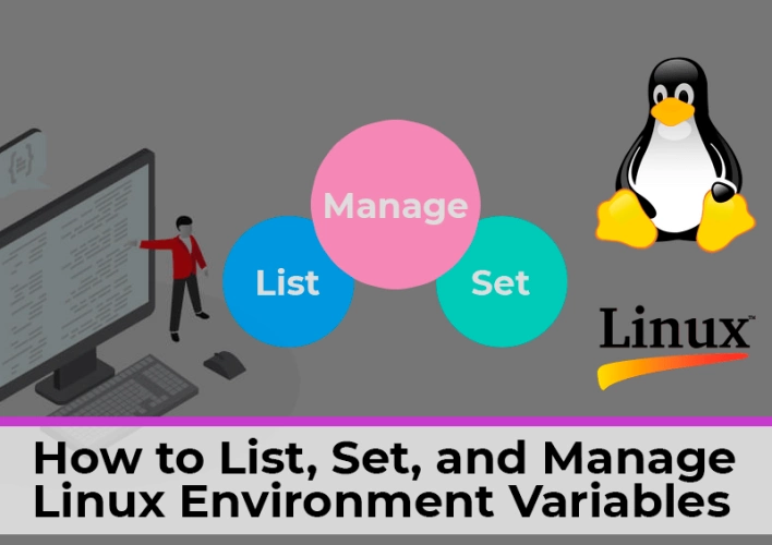How to List, Set, and Manage Linux Environment Variables