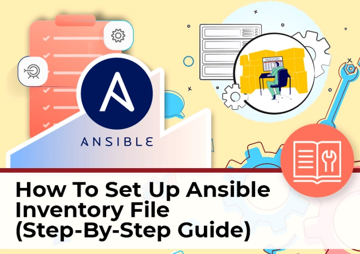 How to Set Up Ansible Inventory File (Step-byStep Guide)