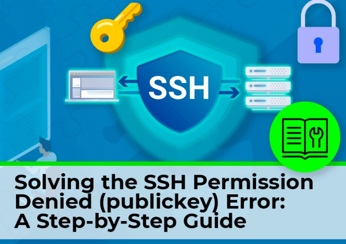 Solving the SSH Permission Denied (Publickey) Error: A Step-by-Step Guide