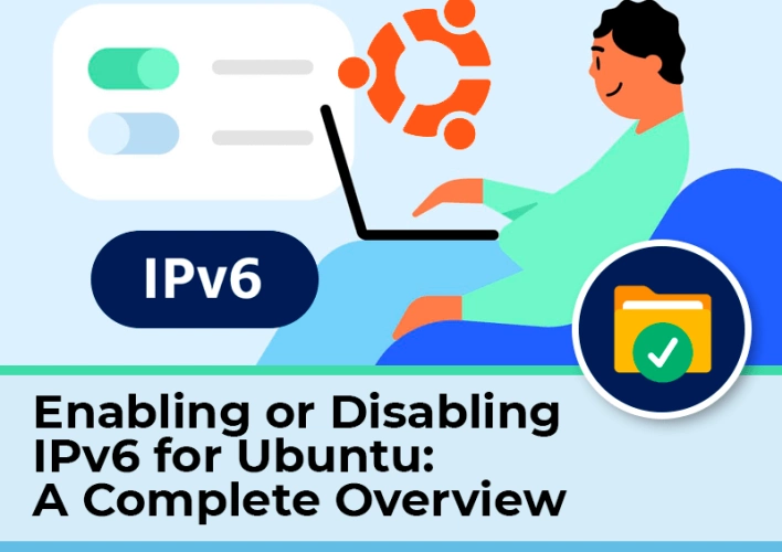 How to Disable IPv6 on Ubuntu 22.04? (Enable or Disable IPv6 Ubuntu)