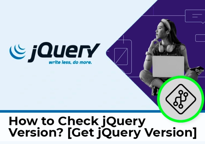 How to Check JQuery Version? (Methods to Find JQuery version)