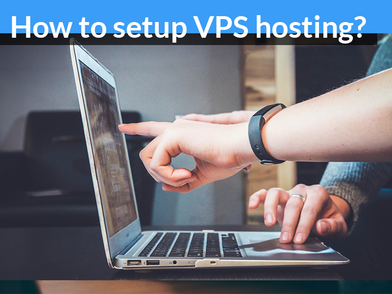 How to setup VPS hosting?