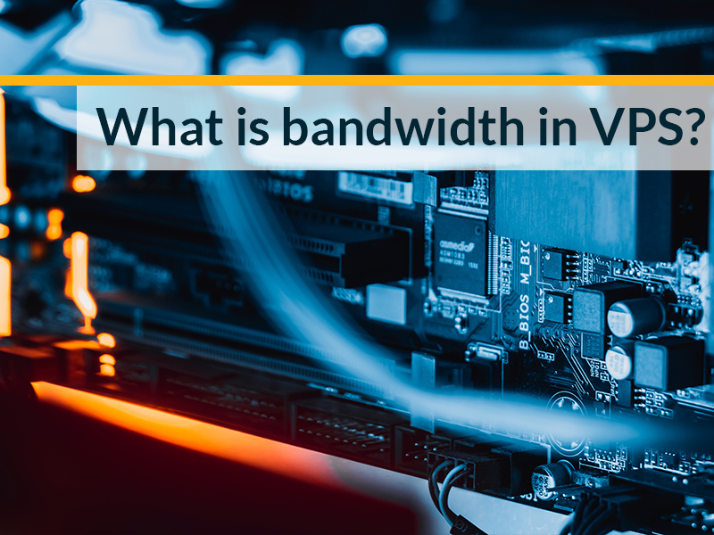 What is bandwidth in VPS?