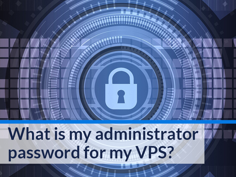 What is my administrator password for my VPS?