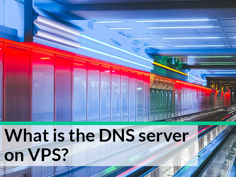 What is the DNS server on VPS?