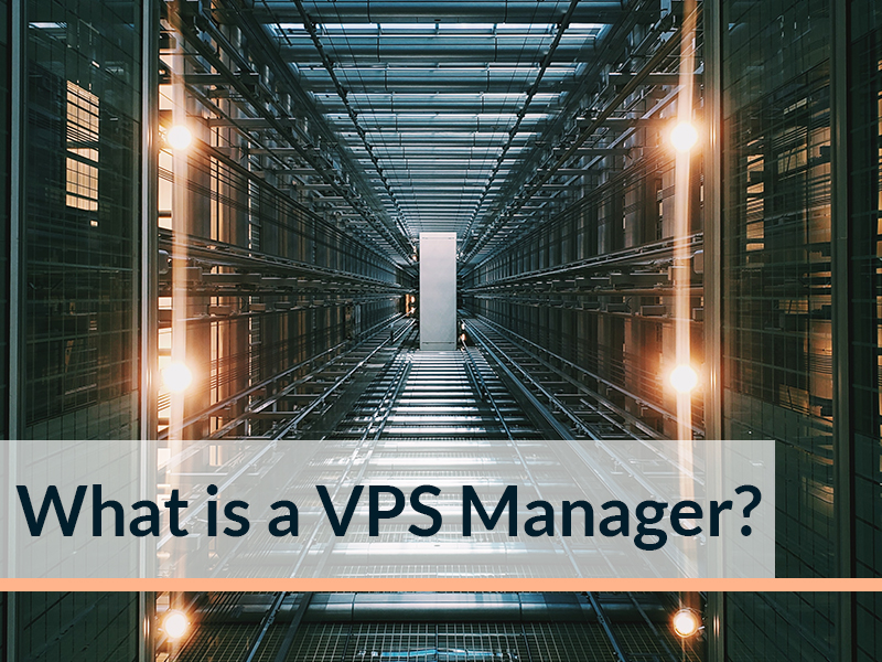 What is a VPS Manager?
