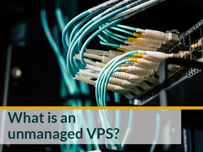 What is an unmanaged VPS?
