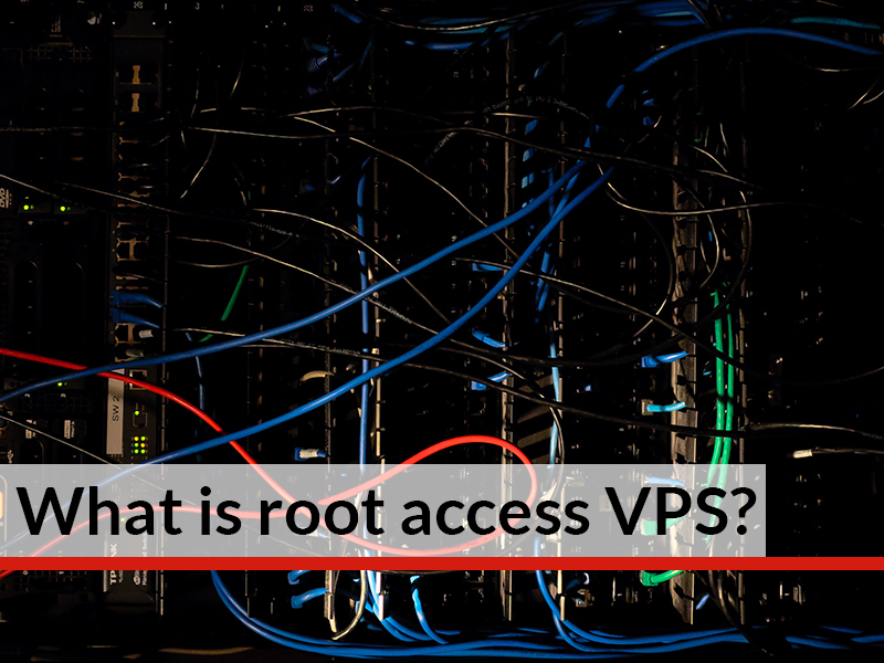What is root access VPS?