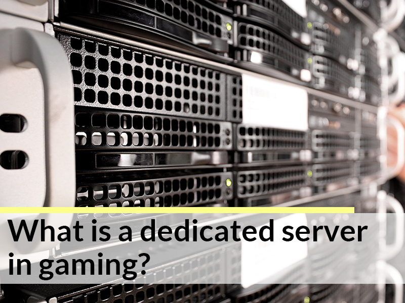 What is a dedicated server in gaming?